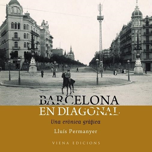 BARCELONA EN DIAGONAL | 9788483306260 | LLUIS PERMANYER