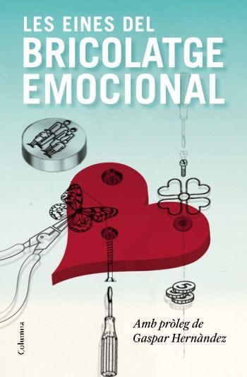 EINES DEL BRICOLATGE EMOCIONAL | 9788466413336 | HERNANDEZ, GASPAR