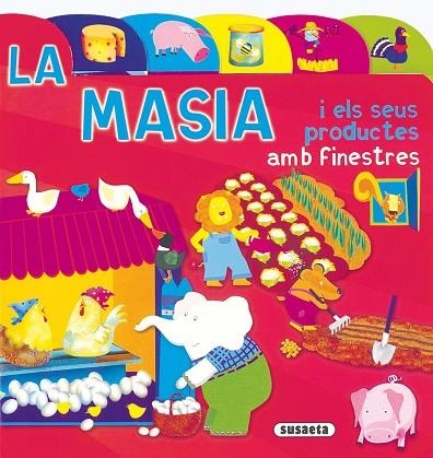 MASIA I ELS SEUS PRODUCTES AMB FINESTRES, LA | 9788430549269 | VARIOS AUTORES