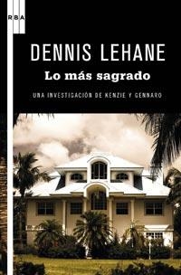 LO QUE ES SAGRADO | 9788498678857 | DENNIS LEHANE