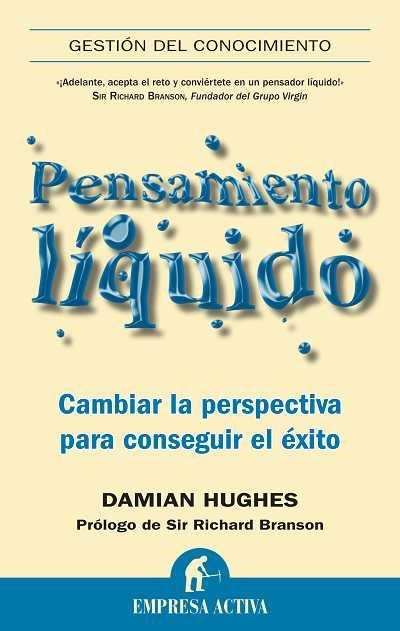 PENSAMIENTO LIQUIDO: CAMBIAR LA PERSPECTIVA PARA CONSEGUIR E | 9788492452651 | DE HUGUES, DAMIAN