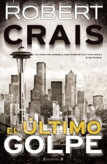 EL ULTIMO GOLPE | 9788466646413 | ROBERT CRAIS