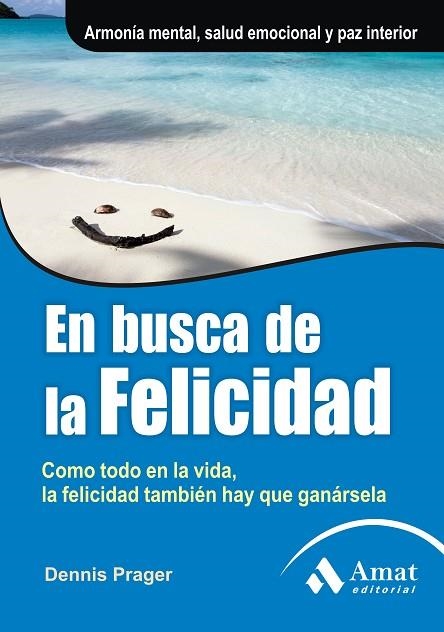 EN BUSCA DE LA FELICIDAD | 9788497353731 | PRAGER, DENNIS