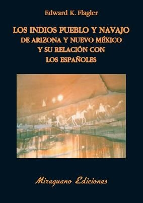 LOS INDIOS PUEBLO Y NAVAJO | 9788478133680 | FLAGLER, EDWARD K.