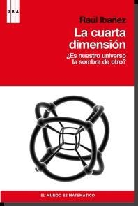 CUARTA DIMENSION, LA | 9788498679175 | IBAÑES, RAUL