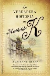 VERDADERA HISTORIA DE MATHILDE K | 9788499182186 | SHARP, ADRIENNE