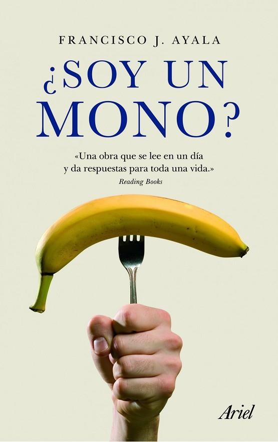 SOY UN MONO? | 9788434469624 | AYALA, FRANCISCO J.