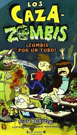 LOS CAZAZOMBIS ¡ZOMBIS POR UN TUBO! | 9788466646611 | KLOEPFER / WOLFHARD/KLOEPFER, JOHN