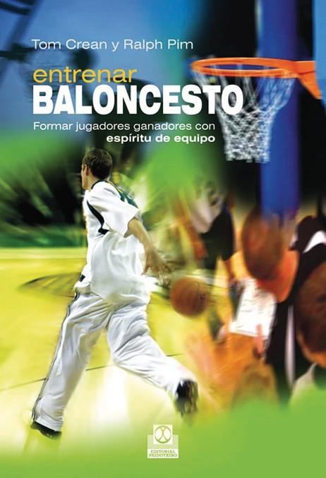 ENTRENAR BALONCESTO | 9788499100654 | CREAN, TOM/PIM, RALPH