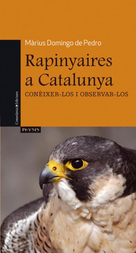 RAPINYAIRES DE CATALUNYA | 9788497917537 | DOMINGO DE PEDRO, MARIUS