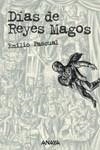 DIAS DE REYES MAGOS | 9788420790794 | PASCUAL, EMILIO