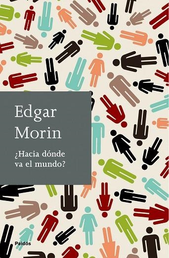 HACIA DONDE VA EL MUNDO ? | 9788449324833 | MORIN, EDGAR